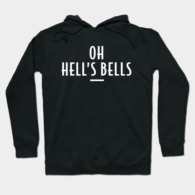 Oh Hell's Bells - Retro Funny Message Hoodie by Elsie Bee Designs